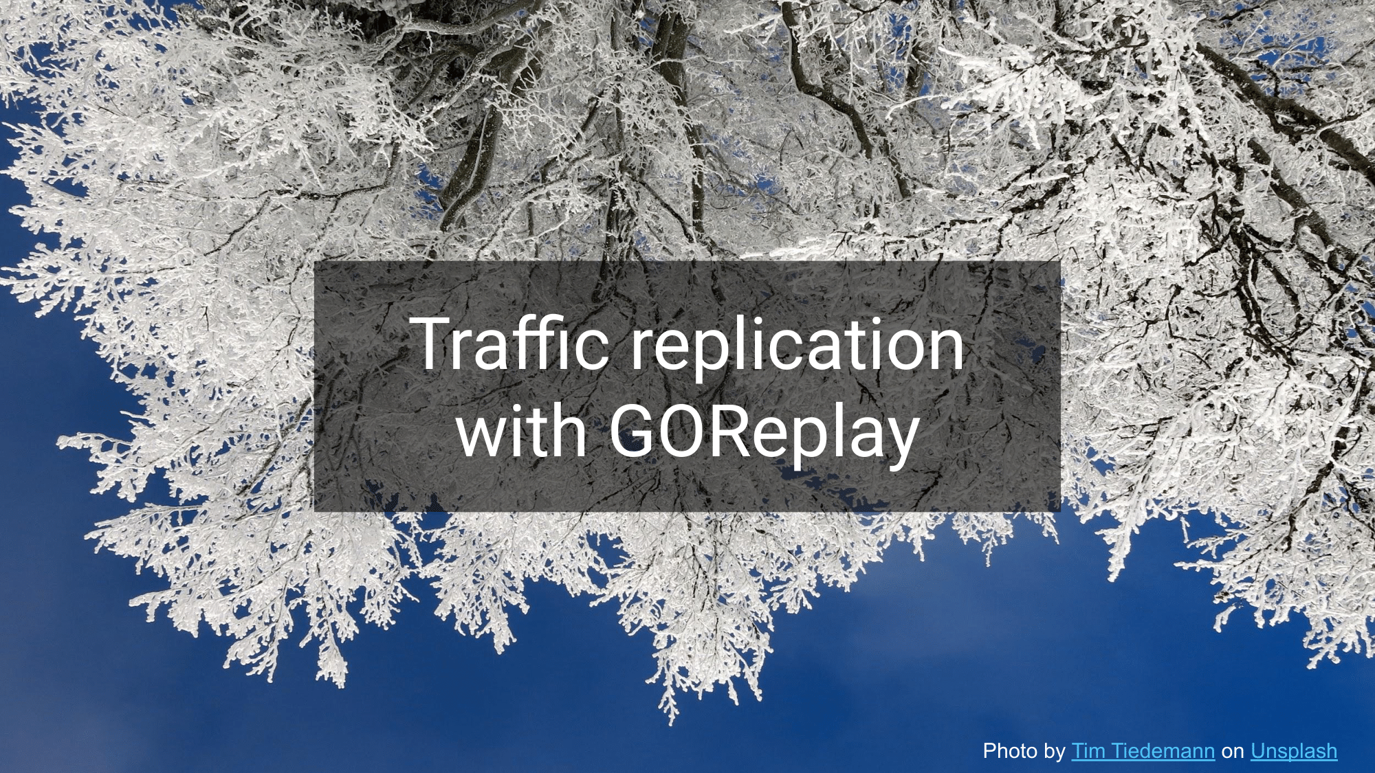 48.-traffic-replication-with-goreplay