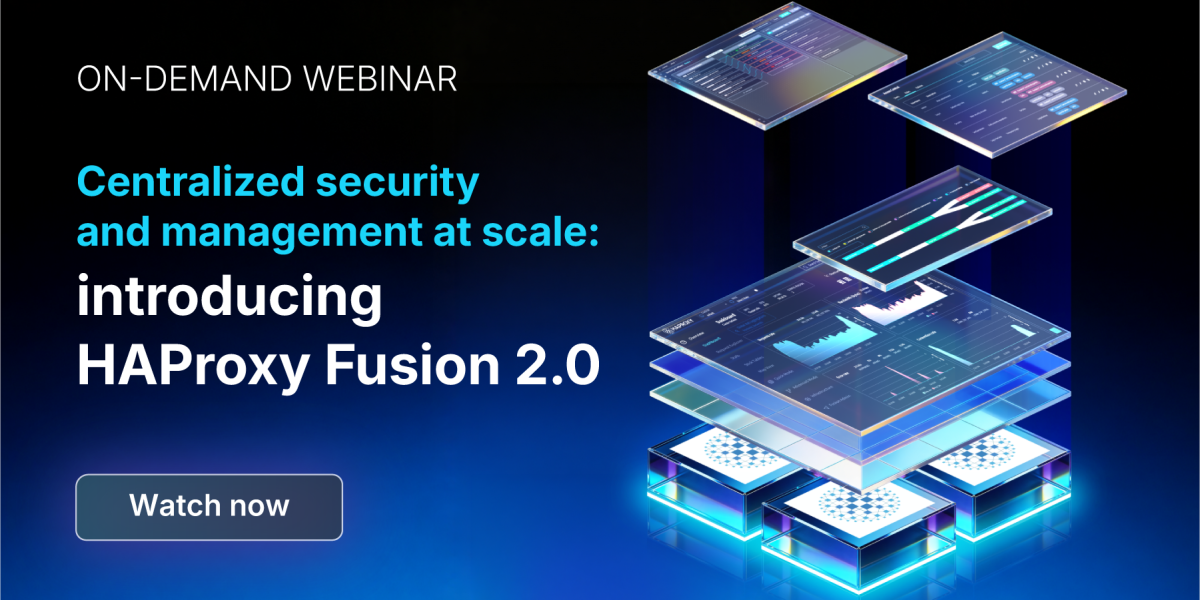 Centralized security and management at scale: introducing HAProxy ...