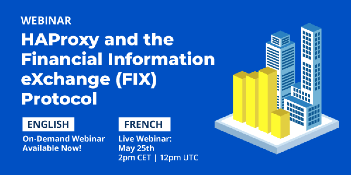 HAProxy & the FIX Protocol | On-Demand Webinars