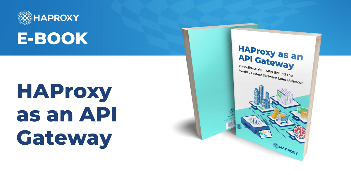 HAProxy as an API Gateway (FREE E-book Download)